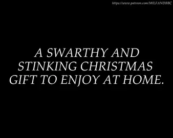 PREVIEW 2 - A SWARTHY AND STINKING CHRISTMAS GIFT TO ENJOY AT HOME