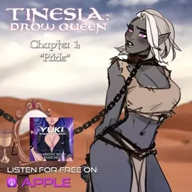 "Oh how glorious it would have been..." Tinesia: Drow Queen, Chapter 1 (AUDIO)